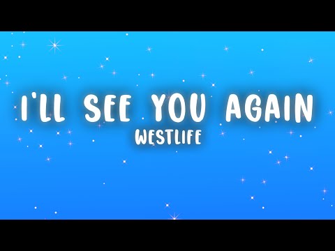 Westlife - I'll See You Again (Lyrics)