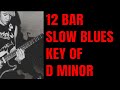 Slow 12 Bar Blues In D Minor Guitar Backing Track