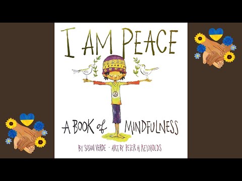 I Am Peace | A book of mindfulness | Children’s Read Aloud