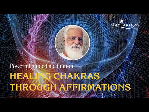 Healing Chakras Through Affirmations | Guided Meditation by Guruji Amritananda Natha Saraswati