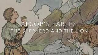 Aesop’s Fables The Shepherd and the Lion