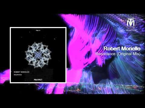 Robert Moriello - Resonance (Original Mix) [Prospect Records]