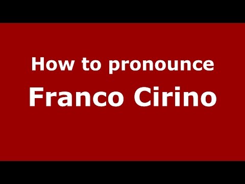 How to pronounce Franco Cirino (Italian/Italy)  - PronounceNames.com