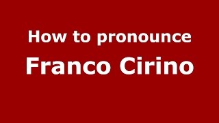 How to pronounce Franco Cirino