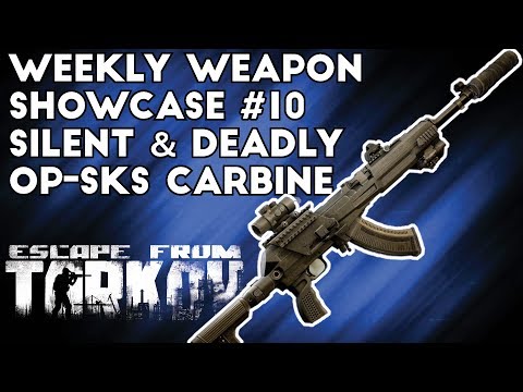 Weekly Weapon Showcase #10 ; Silent & Deadly OP-SKS - Escape From Tarkov