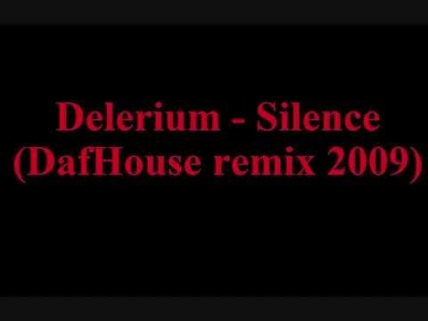 Delerium - Silence (DafHouse remix 2009)