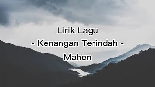 Download lagu Kenangan Terindah Mahen | Lirik Lagu mp3
