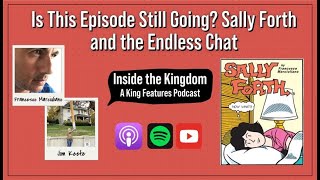 Is This Episode Still Going Sally Forth and the Endless Chat | Comics Kingdom