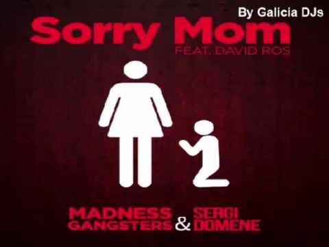 MADNESS GANGSTERS & Sergi Domene Feat. David Ros - Sorry Mom PREMIERE @ FLAIX FM