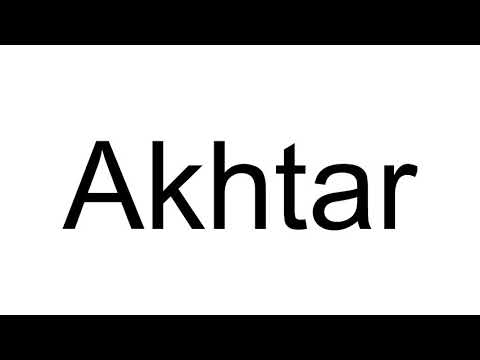 How to Pronounce Akhtar