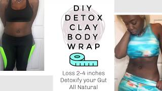 DIY Detox Clay Body Wrap | Waist Slimmer | Bentonite clay