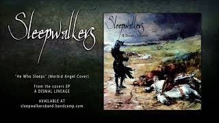 Sleepwalkers - He Who Sleeps (Morbid Angel Cover)