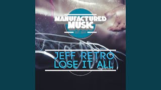 Lose It All (Original Mix)