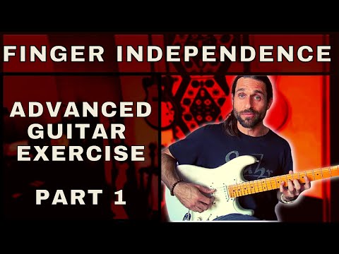 Finger Independence – ADVANCE Your Guitar Playing – Part 1