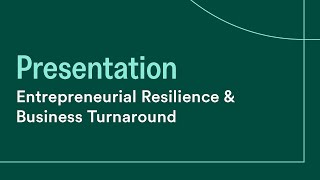 Entrepreneurial Resilience & Business Turnaround