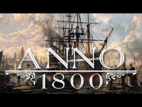 Anno 1800 Soundtrack  We Take Back What's Ours