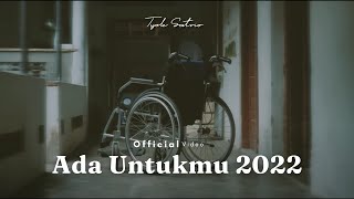 Download lagu Tyok Satrio - Ada Untukmu 2022 mp3