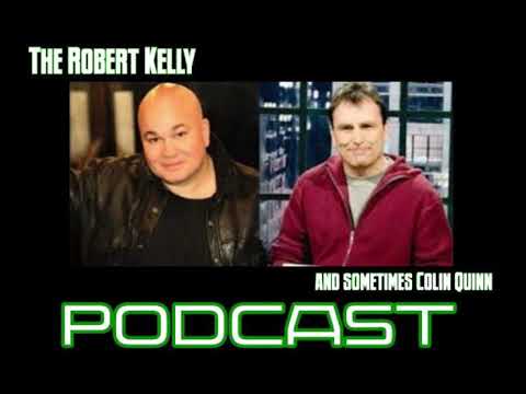 Robert Kelly and Sometimes Colin Quinn-July2006(Better Audio)