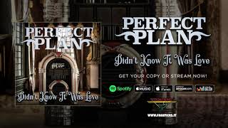 Perfect Plan - &quot;Didn&#39;t Know It Was Love&quot; [Survivor Cover] (Official Audio)