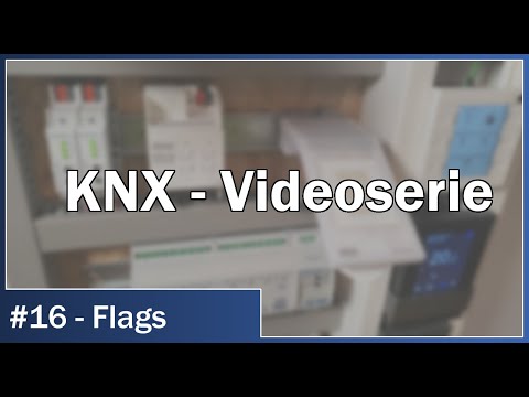 KNX Videoserie - #16 Flags: Die Kommunikationseinstellungen
