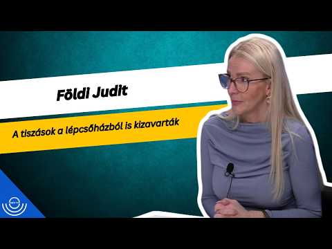 Pirkadat: Földi Judit – A tiszások a lépcsőházból is kizavarták