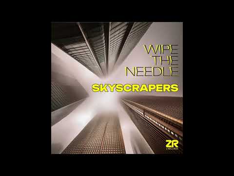 Wipe The Needle - Skyscrapers