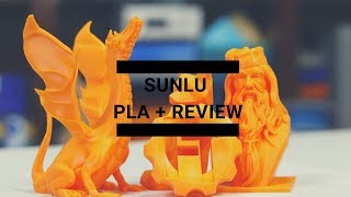 SUNLU PLA Review