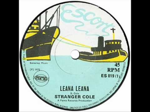 Stranger Cole:  Leana Leana