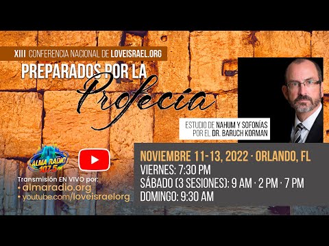 XIII Conferencia LoveIsrael 2022 - Sofonías 3 parte 1 / Alabanza / Reporte / Reconocimientos
