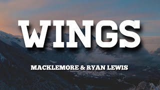 Macklemore &amp; Ryan Lewis - Wing$ (Lyrics) &quot; I wanna fly can you take me far away &quot;