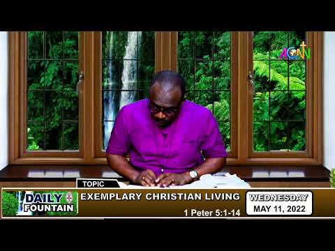 DAILY FOUNTAIN DEVOTIONAL OF MAY 11, 2022 - THE RT. REV'D OKECHUKWU PRECIOUS NWALA