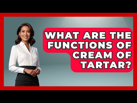 What Are The Functions Of Cream Of Tartar? - The Skillful Chef