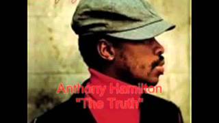 Anthony Hamilton - The Truth (with lyrics)
