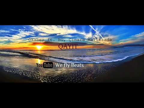 Okaber ft. RG & Çinarə Məlikzadə - Qayıt