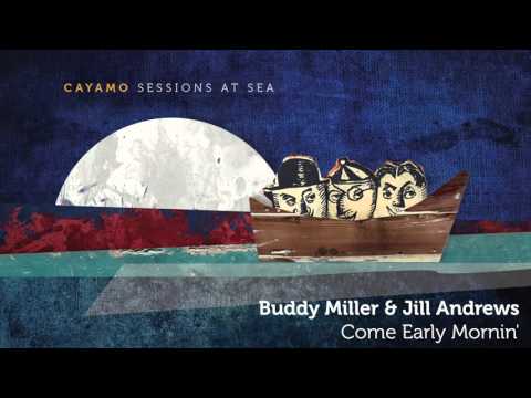 Buddy Miller & Jill Andrews - "Come Early Mornin'" [AUDIO ONLY]