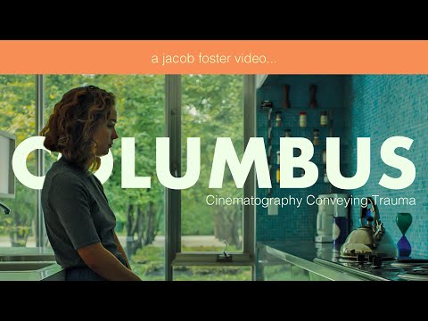 Columbus (2017): A Lesson in Coping with Trauma (video essay)