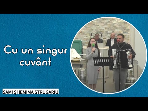 Sami și Iemima Strugariu - Cu un singur cuvânt | Video Nou 2022