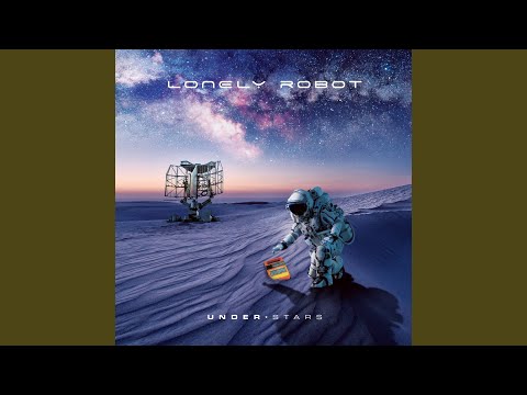 download lagu mp3 mp4 Lonely Robot Under Stars, download lagu Lonely Robot Under Stars gratis, unduh video klip Lonely Robot Under Stars