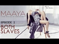 Maaya Episode 2 Both Slaves Shama Sikander A Web Series By Vikram Bhatt