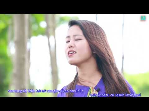 Hannah Van Cer Hnem/A Kan Deuh Bel Lo. Composer : Rev, K.L  Țial Hre Ling, Sponsor : Moses Lian K.C