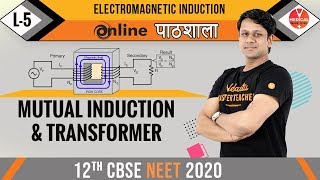 Mutual Induction and Transformer | Electromagnetic induction Lecture 5 | class 12 Physics Chapter 6