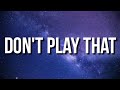 King Von Don T Play That Lyrics Ft 21 Savage