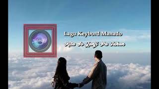 Download lagu Kita so janji pa Tuhan lagu Manado mp3