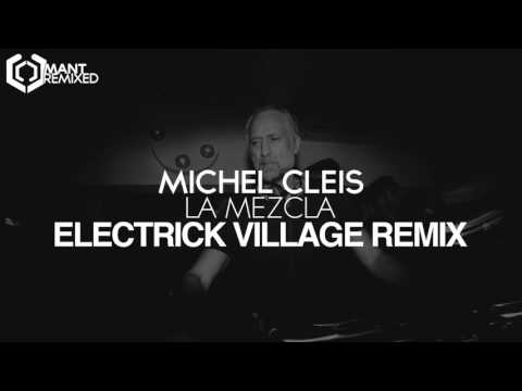 Michel Cleis - La Mezcla (Electrick Village Remix)