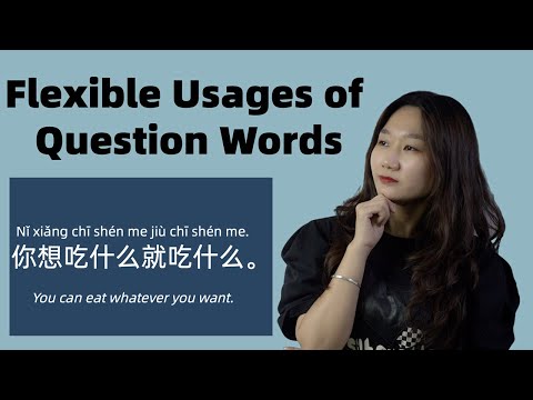 Chinese Question Words in Advanced & Flexible Use - Chinese Grammar