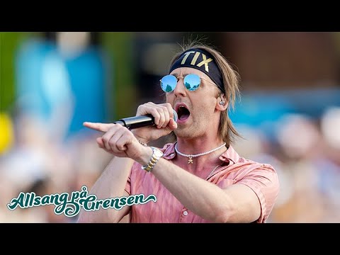 TIX - Nå koser vi oss/Livet er herlig (Allsang på Grensen 2022)