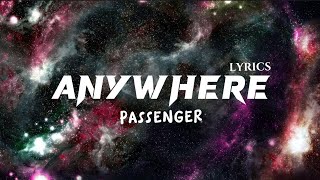 Passenger - ANYWHERE (lyrics)