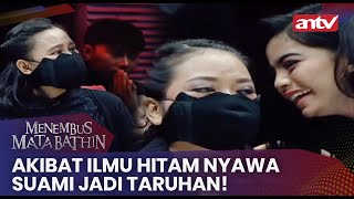 Download lagu Akibat Ilmu Hitam Nyawa Suami jadi Taruhan! | Menembus Mata Batin ANTV Eps 173 [FULL] mp3