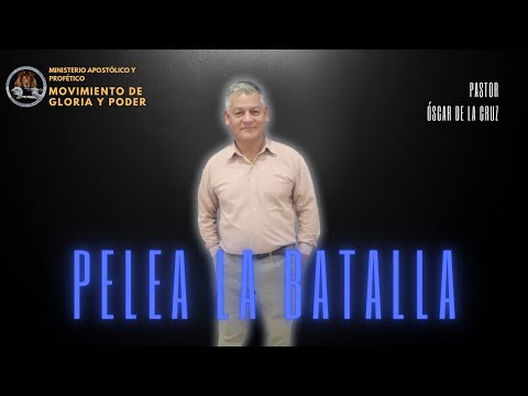 Pastor Oscar De La Cruz - Pelea La Batalla