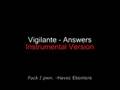 Vigilante - Answers (instrumental version)